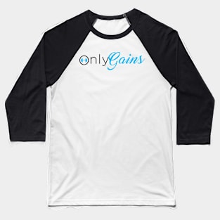 Only Gains Baseball T-Shirt